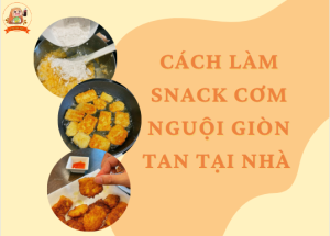 cach-lam-snack-com-nguoi